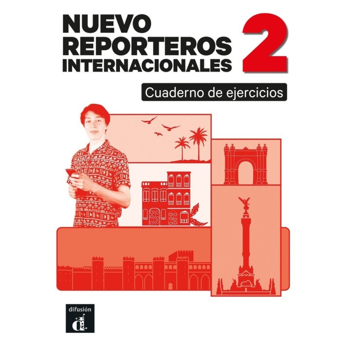 NUEVO REPORTEROS INTERNACIONALES 2 CUADERNO DE EJERCICIOS