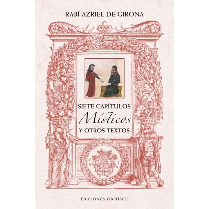 SIETE CAPITULOS MISTICOS Y OTROS TEXTOS DE RABI AZRIEL DE GI