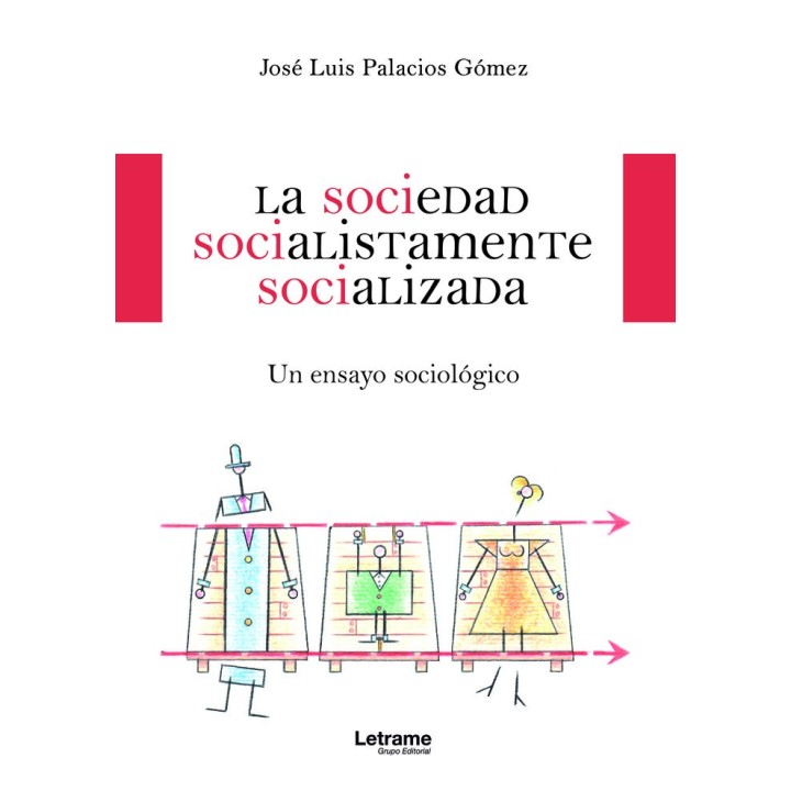 LA SOCIEDAD SOCIALISTAMENTE SOCIALIZADA