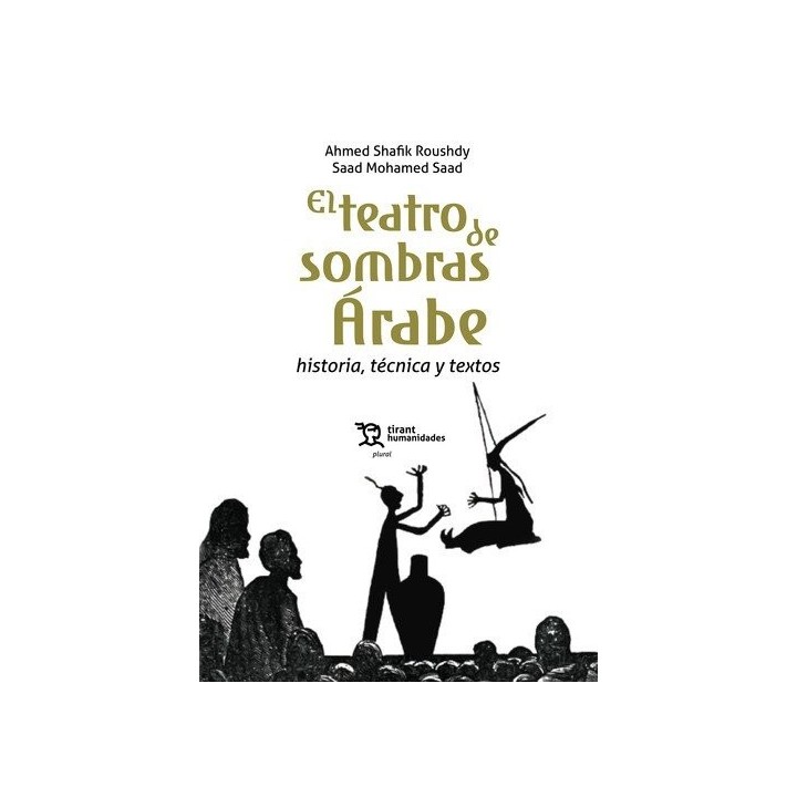 TEATRO DE SOMBRAS ARABE HISTORIA TECNICA Y TEXTOS,EL