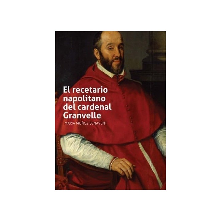 RECETARIO NAPOLITANO DEL CARDENAL GRANVELLE,EL