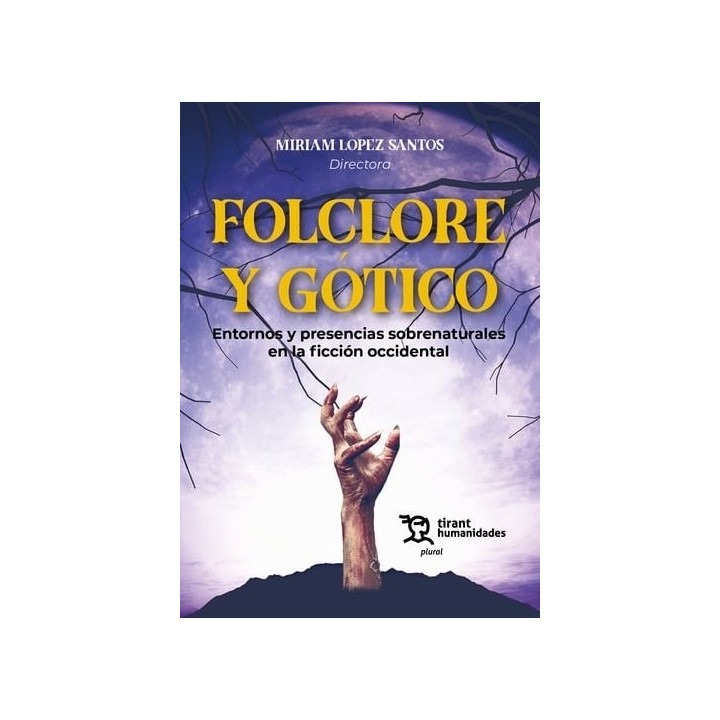 FOLCLORE Y GOTICO ENTORNOS Y PRESENCIAS SOBRENATURALES EN F