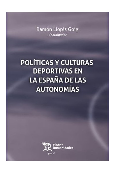 POLITICAS Y CULTURAS DEPORTIVAS EN LA ESPAÑA AUTONOMIAS