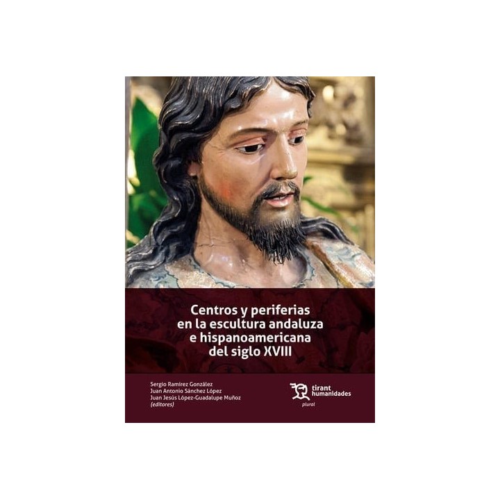 CENTROS Y PERIFERIAS EN LA ESCULTURA ANDALUZA E HISPANOAMER