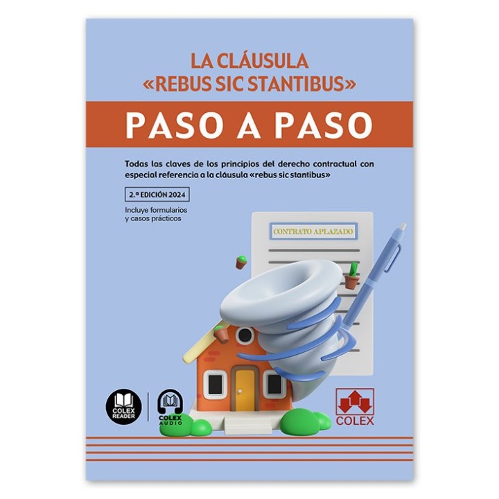 CLAUSULA REBUS SIC STANTIBUS PASO A PASO 2024