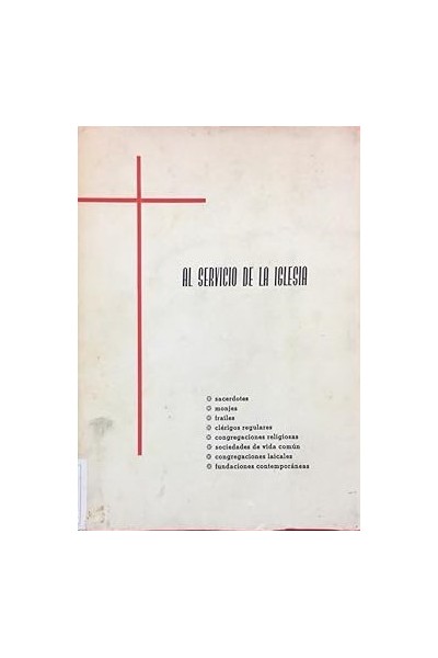 AL SERVICIO DE LA IGLESIA. EL SACERDOCIO Y LOS INSTITUTOS RELIGIOSOS MASCULINOS.