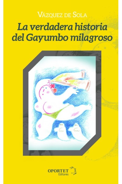 VERDADERA HISTORIA DEL GAYUMBO MILAGROSO,LA