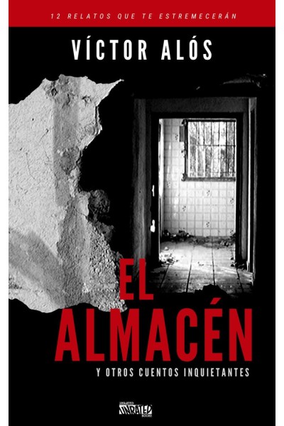 ALMACEN Y OTROS CUENTOS INQUIETANTES,EL