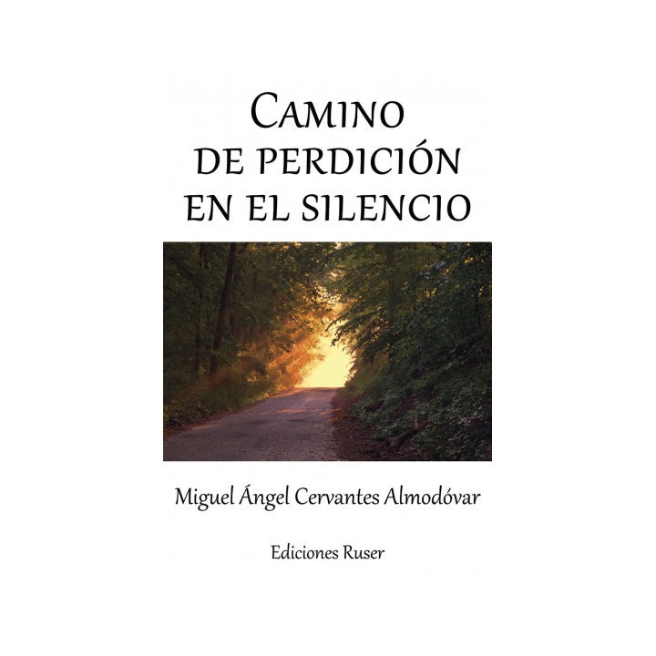 CAMINO DE PERDICION EN EL SILENCIO