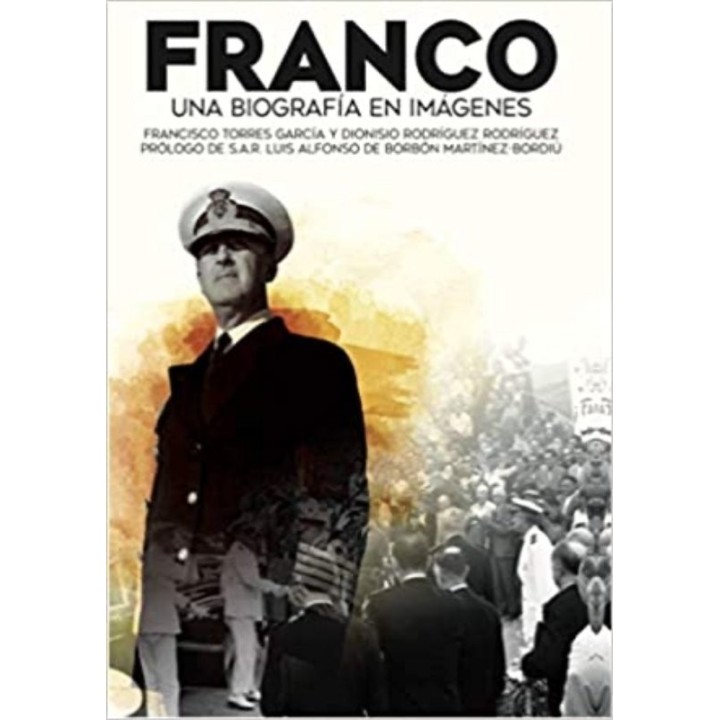 FRANCO UNA BIOGRAFIA EN IMAGENES