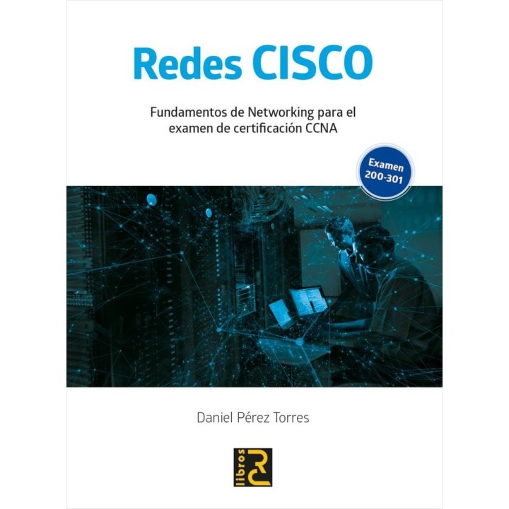 REDES CISCO FUNDAMENTOS DE NETWORKING PARA EL EXAMEN DE CER