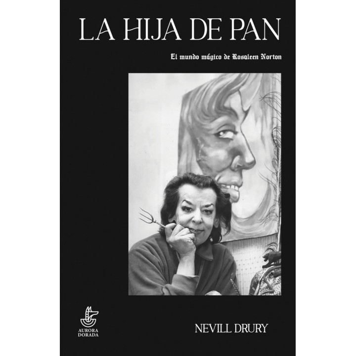 HIJA DE PAN EL MUNDO MAGICO DE ROSALEEN NORTON,LA