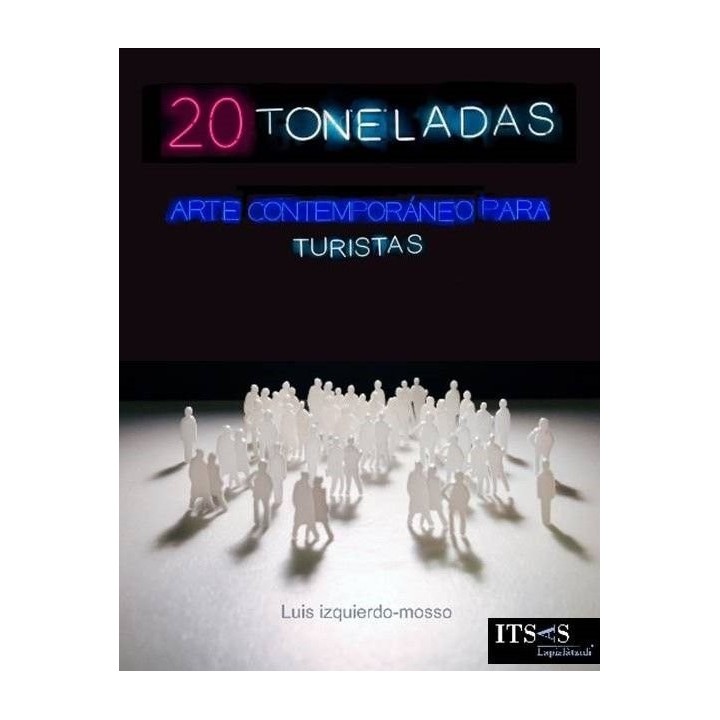 20 TONELADAS ARTE CONTEMPORANEO PARA TURISTAS