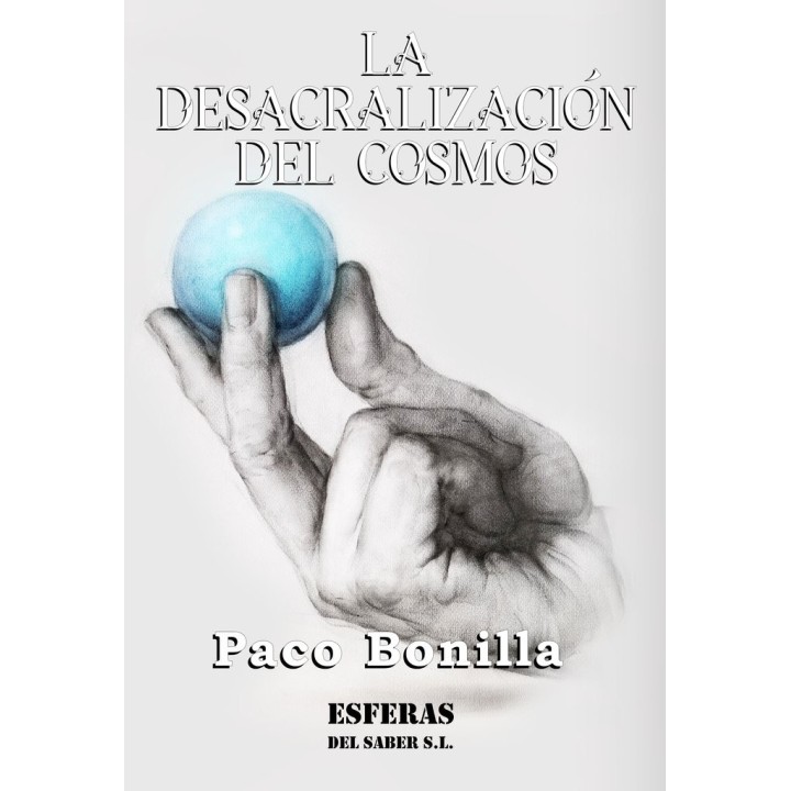 LA DESACRALIZACIÓN DEL COSMOS