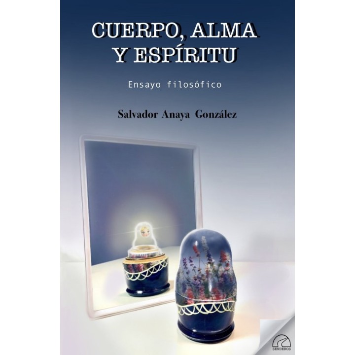 CUERPO ALMA Y ESPIRITU ENSAYO FILOSOFICO