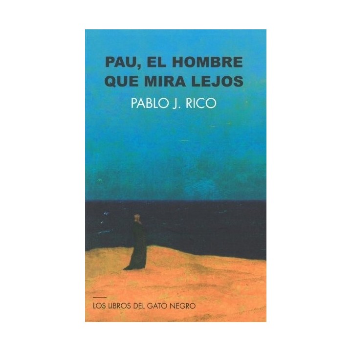 PAU EL HOMBRE QUE MIRA LEJOS