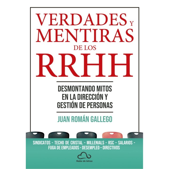 VERDADES Y MENTIRAS DE LOS RECURSOS HUMANOS