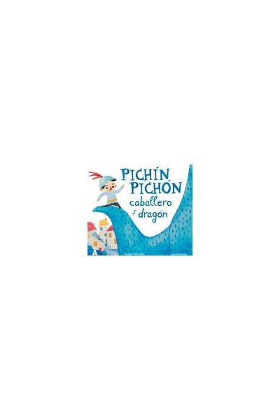 PICHIN PICHON CABALLERO Y DRAGON