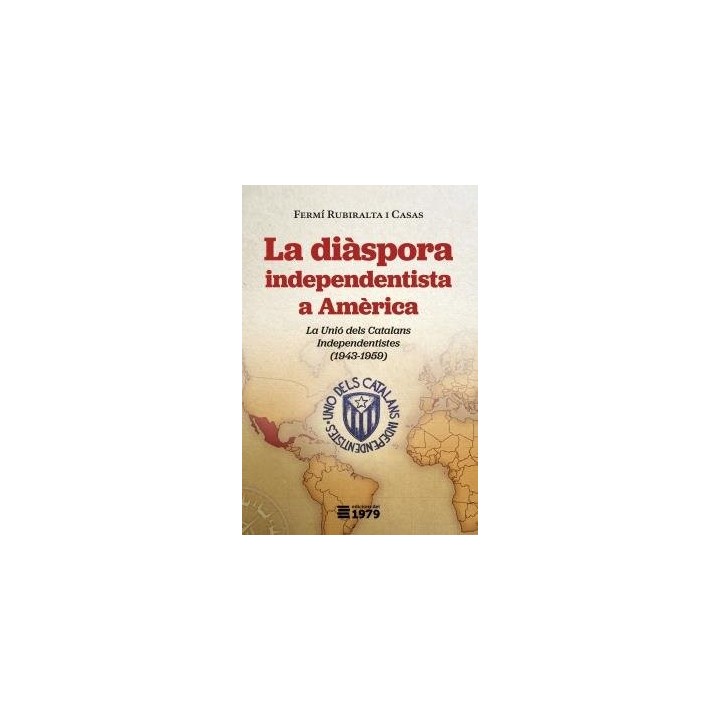 LA DIASPORA INDEPENDENTISTA A AMERICA