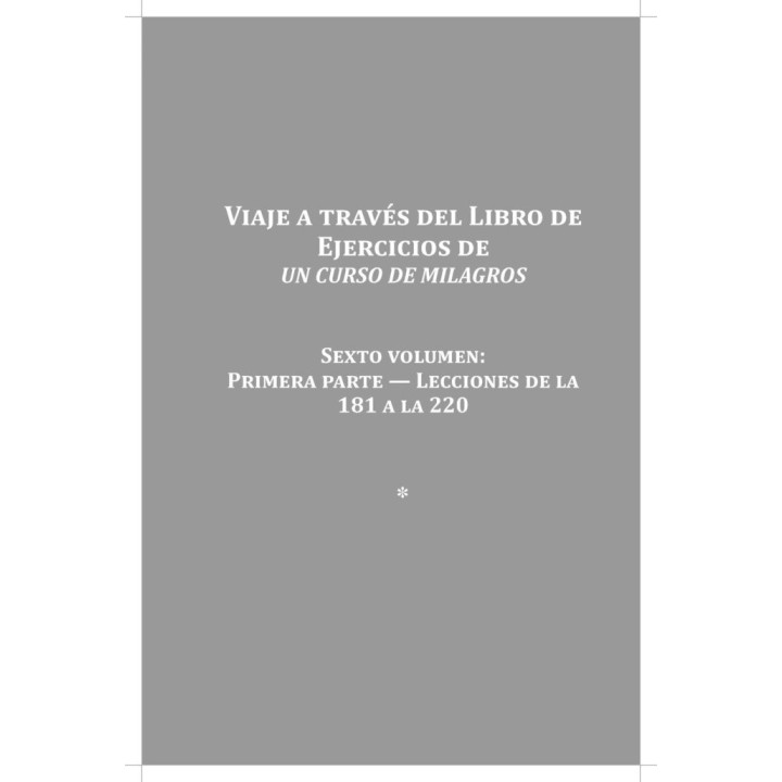 VIAJE A TRAVES DEL LIBRO EJERCICIOS UN CURSO DE MILAGROS 6