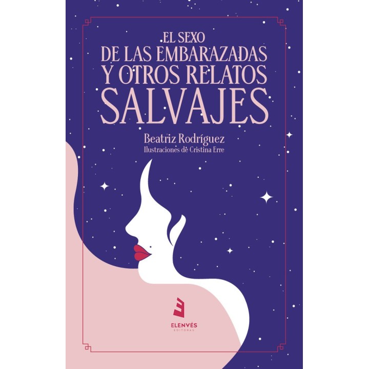 EL SEXO DE LAS EMBARAZADAS Y OTROS RELATOS SALVAJES
