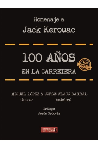 100 AÑOS EN LA CARRETERA HOMENAJE A KEROUAC