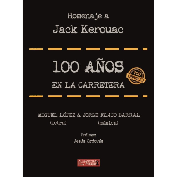100 AÑOS EN LA CARRETERA HOMENAJE A KEROUAC