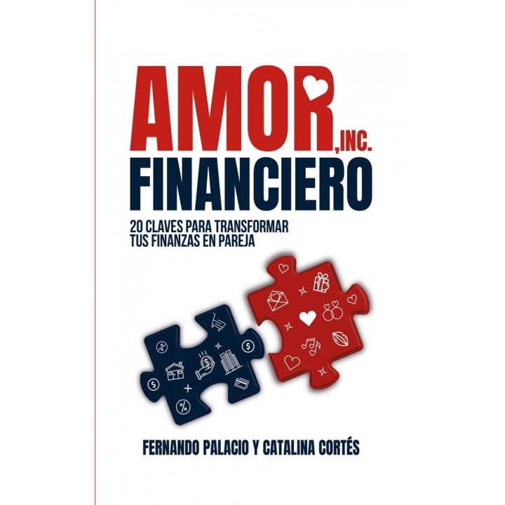 AMOR FINANCIERO 20 CLAVES PARA TRANSFORMAR TUS FINANZAS EN