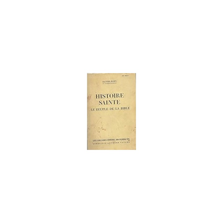 HISTOIRE SAINTE LE PEUPLE DE LA BIBLE