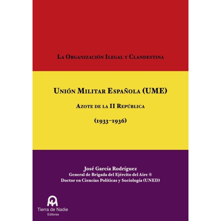 LA ORGANIZACION ILEGAL Y CLANDESTINA UNION MILITAR ESPAÑOLA
