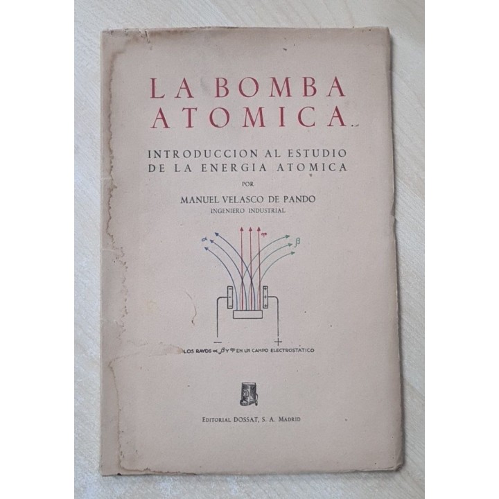 LA BOMBA ATOMICA... INTRODUCCIÓN AL ESTUDIO DE LA ENERGÍA ATOMICA.