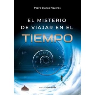 EL MISTERIO DE VIAJAR EN EL TIEMPO