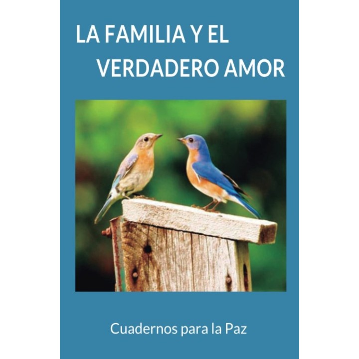 LA FAMILIA Y EL VERDADERO AMOR