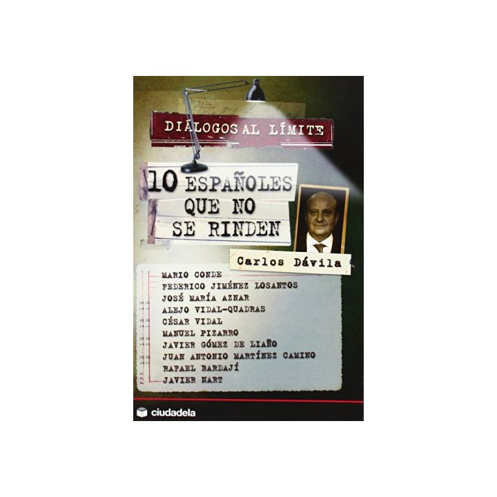 DIÁLOGOS AL LÍMITE. 10 ESPAÑOLES QUE NO SE RINDEN.