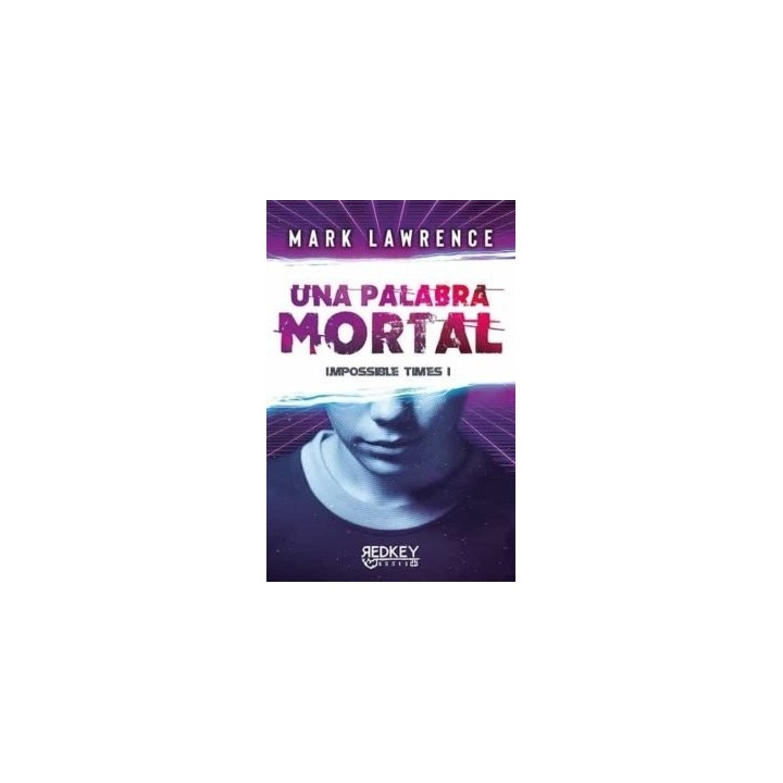 UNA PALABRA MORTAL IMPOSSIBLE TIMES I