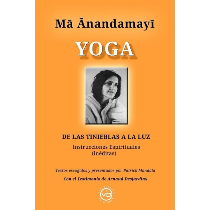 MA ANANDAMAYI YOGA DE LAS TINIEBLAS A LA LUZ