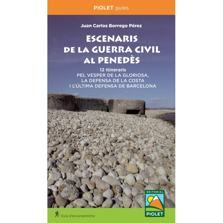 ESCENARIS DE LA GUERRA CIVIL AL PENEDES