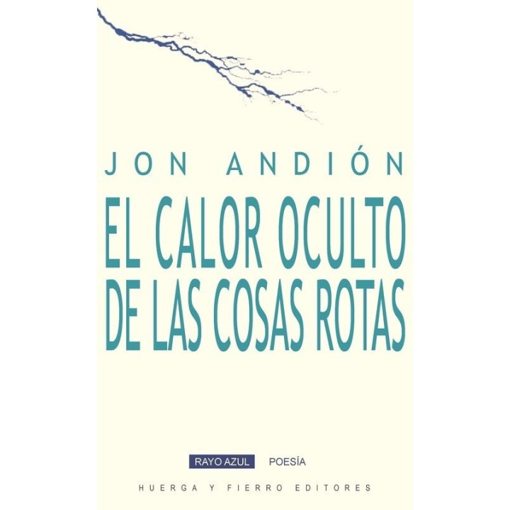 CALOR OCULTO DE LAS COSAS ROTAS,EL