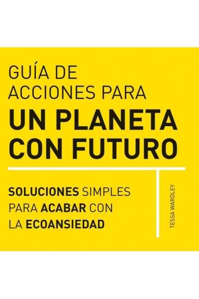 GUIA DE ACCIONES PARA UN PLANETA CON FUTURO