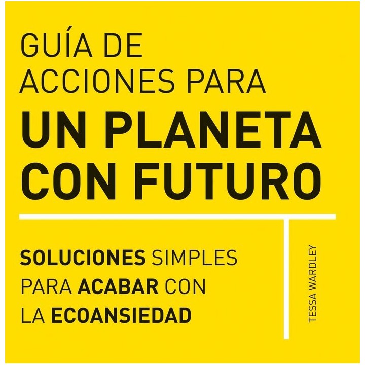 GUIA DE ACCIONES PARA UN PLANETA CON FUTURO