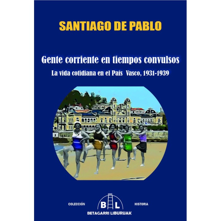 GENTE CORRIENTE EN TIEMPOS CONVULSOS: LA VIDA COTIDIANA EN E