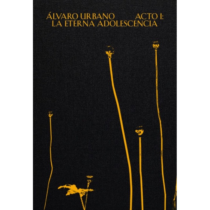 ALVARO URBANO ACTO I LA ETERNA ADOLESCENCIA