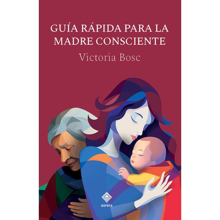 GUIA RAPIDA PARA LA MADRE CONSCIENTE