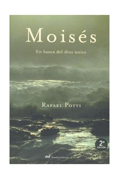 Moisés. En busca del dios único.