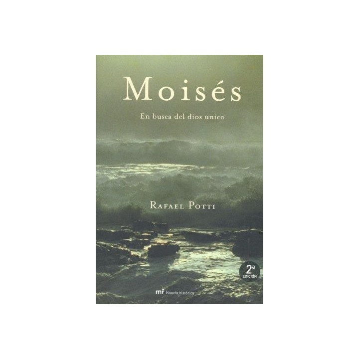 Moisés. En busca del dios único.