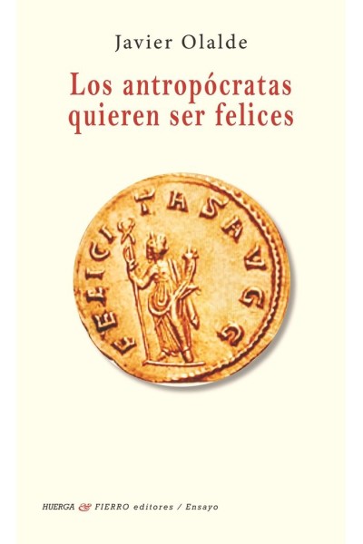 LOS ANTROPOCRATAS QUIEREN SER FELICES