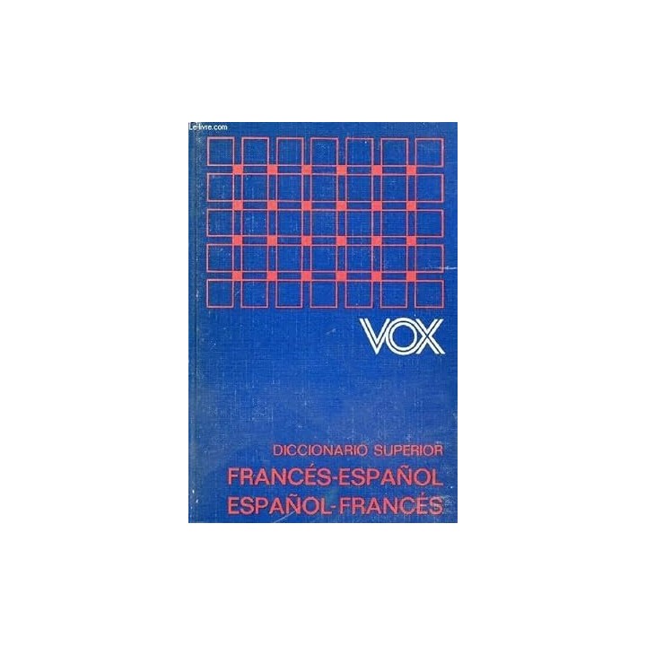 DICCIONARIO SUPERIOR FRANCÉS-ESPAÑOL VOX