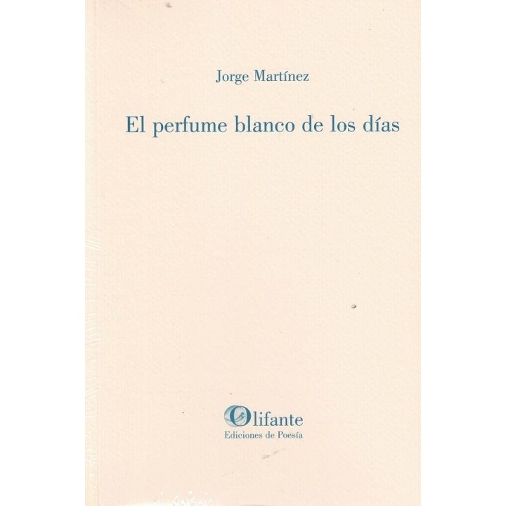 EL PERFUME BLANCO DE LOS DIAS