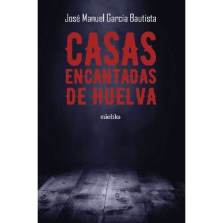 CASAS ENCANTADAS DE HUELVA