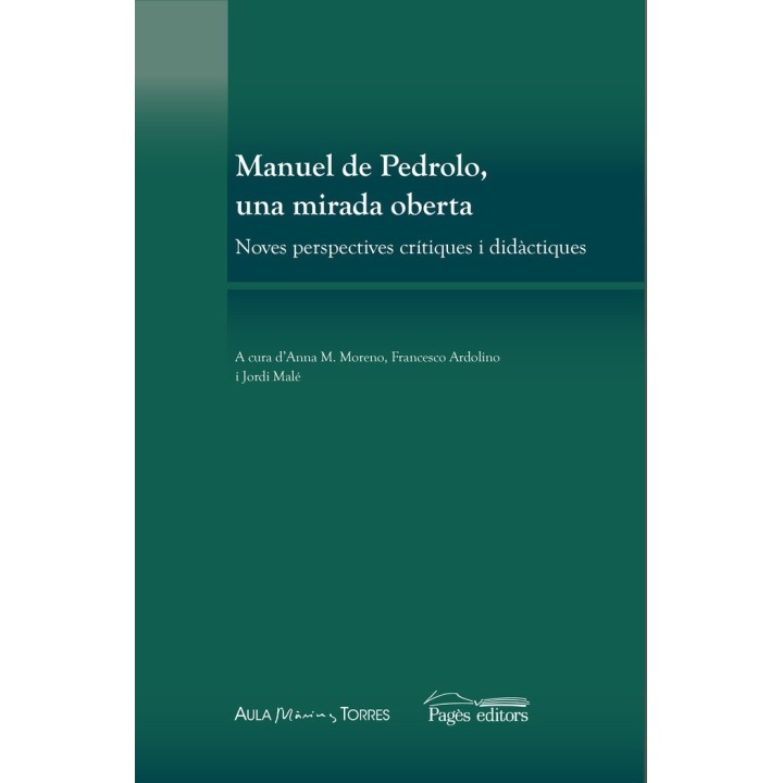 MANUEL DE PEDROLO, UNA MIRADA OBERTA